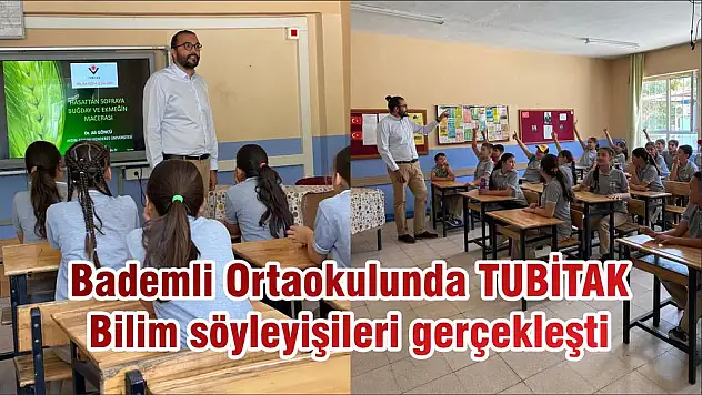 Bademli Ortaokulunda TUBİTAK Bilim söyleyişileri gerçekleşti