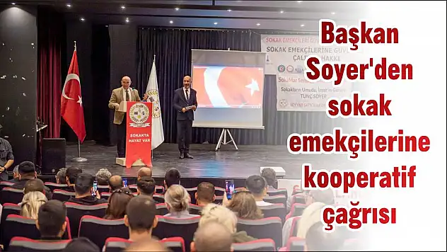 Başkan Soyer'den sokak emekçilerine kooperatif çağrısı