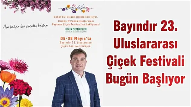 Bayındır 23. Uluslararası Çiçek Festivali Bugün Başlıyor