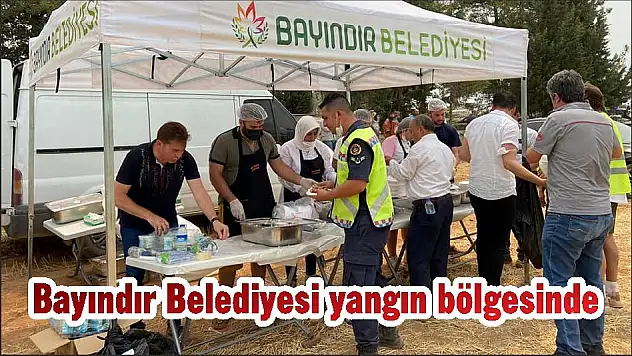 Bayındır Belediyesi  yangın bölgesinde