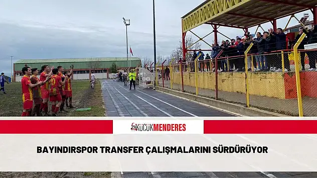 Bayındırspor transfer çalışmalarını sürdürüyor
