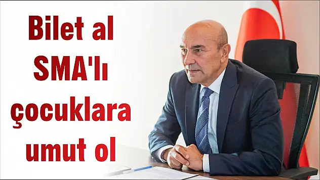 Bilet al SMA'lı çocuklara umut ol