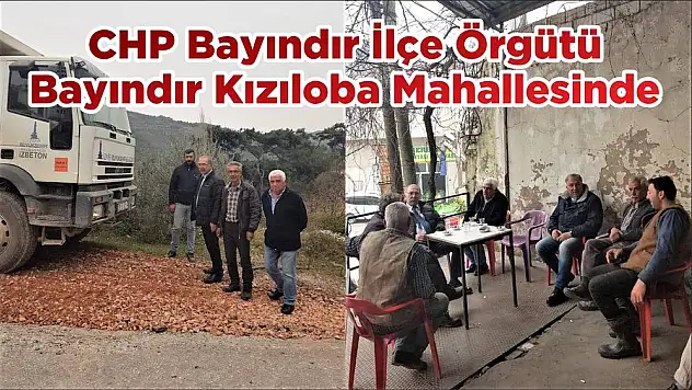 CHP Bayındır İlçe Örgütü Bayındır Kızıloba Mahallesinde