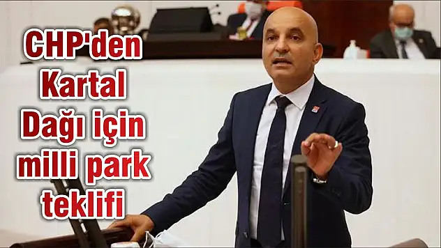 CHP’den Kartal Dağı için milli park teklifi