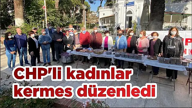CHP'li kadınlar kermes düzenledi