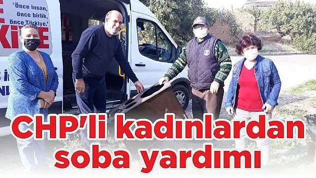 CHP'li kadınlardan soba yardımı