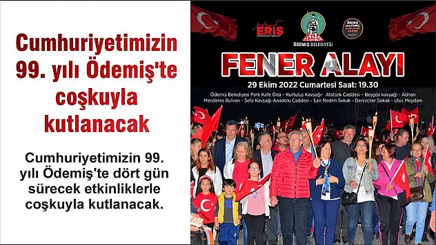 Cumhuriyetimizin 99. yılı Ödemiş'te coşkuyla kutlanacak