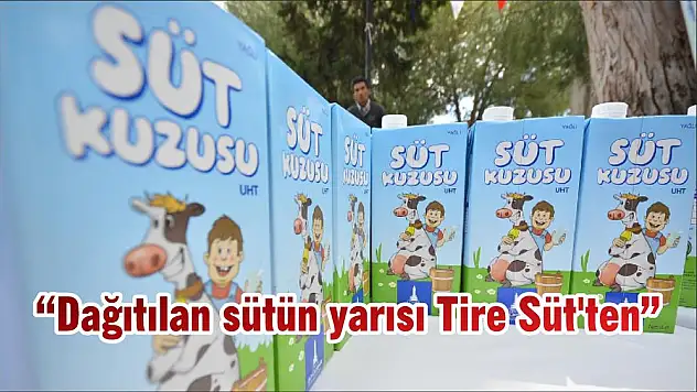 'Dağıtılan sütün yarısı Tire Süt'ten'