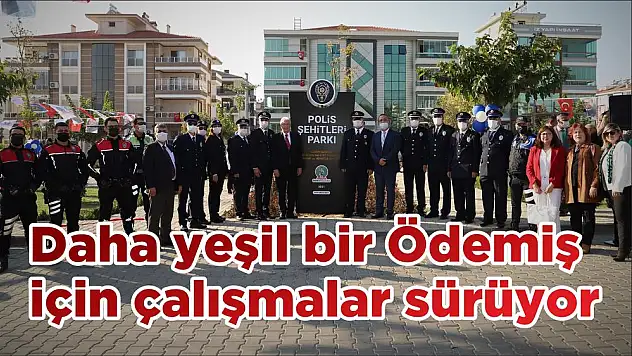 Daha yeşil bir Ödemiş için çalışmalar sürüyor