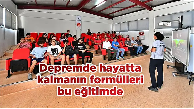 Depremde hayatta kalmanın formülleri bu eğitimde