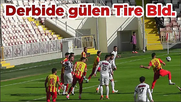 Derbide gülen Tire Bld.