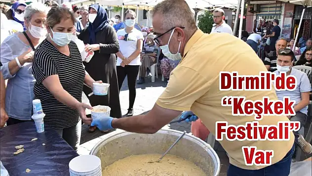 Dirmil'de 'Keşkek Festivali' Var