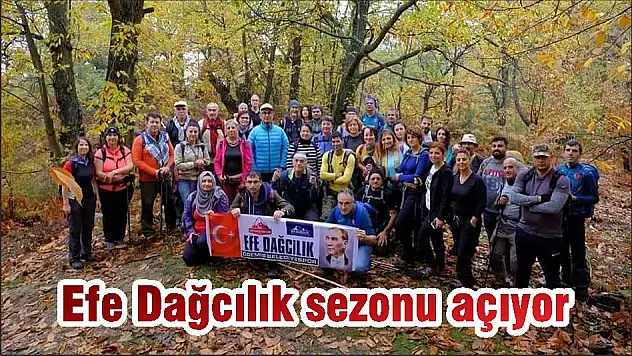 Efe Dağcılık sezonu açıyor