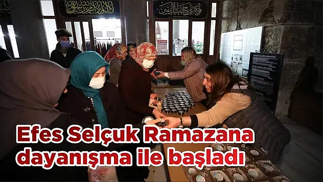 Efes Selçuk Ramazana dayanışma ile başladı