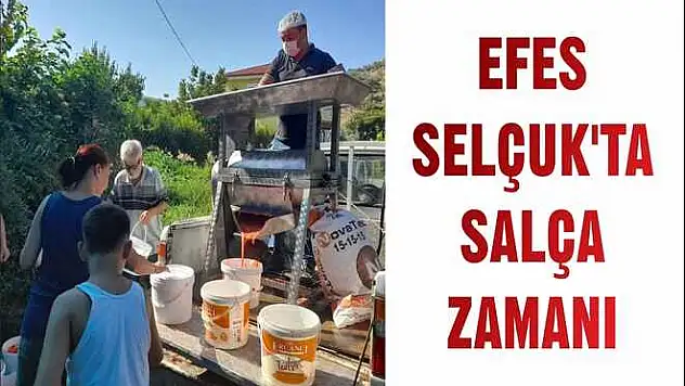 EFES SELÇUK'TA SALÇA ZAMANI