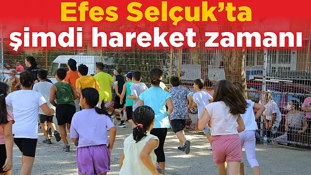 Efes Selçuk'ta şimdi hareket zamanı