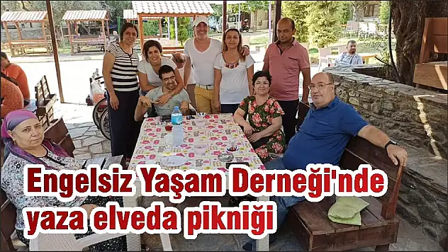Engelsiz Yaşam Derneği'nde yaza elveda pikniği