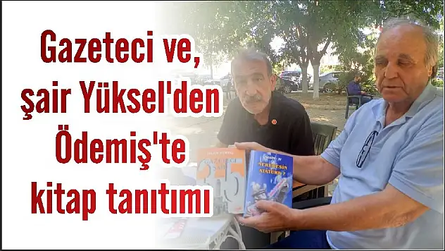 Gazeteci ve şair Yüksel'den Ödemiş'te kitap tanıtımı