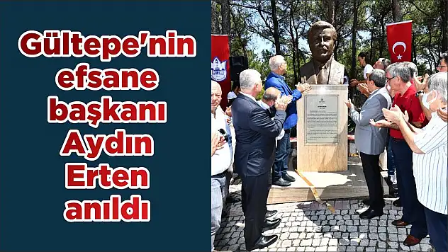Gültepe'nin efsane başkanı Aydın Erten anıldı