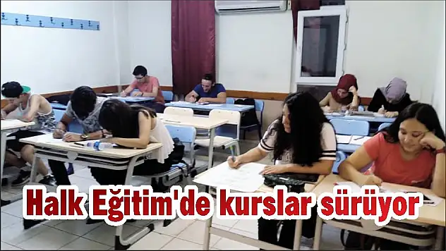 Halk Eğitim'de kurslar sürüyor
