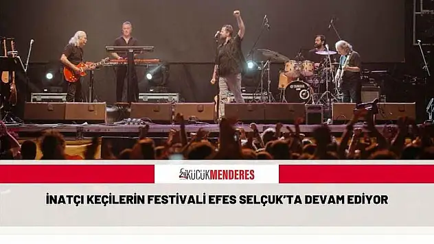 İNATÇI KEÇİLERİN FESTİVALİ EFES SELÇUK'TA DEVAM EDİYOR