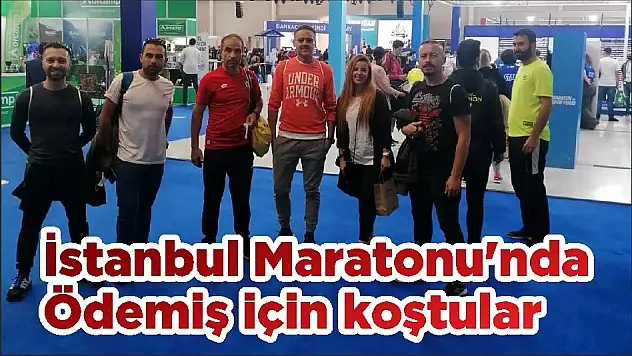 İstanbul Maratonu'nda Ödemiş için koştular