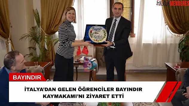 İtalya'dan gelen öğrenciler Bayındır Kaymakamı'nı ziyaret etti
