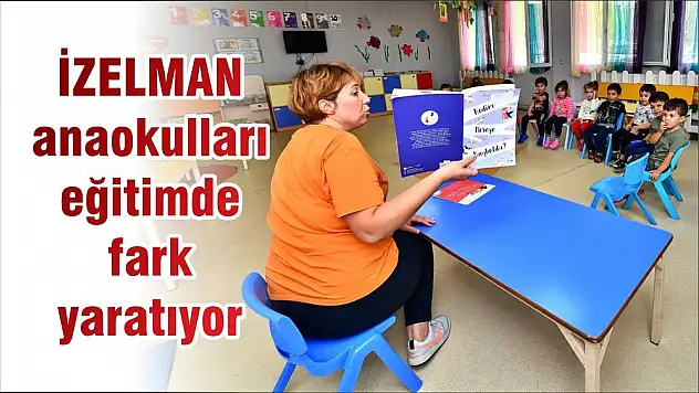 İZELMAN anaokulları eğitimde fark yaratıyor