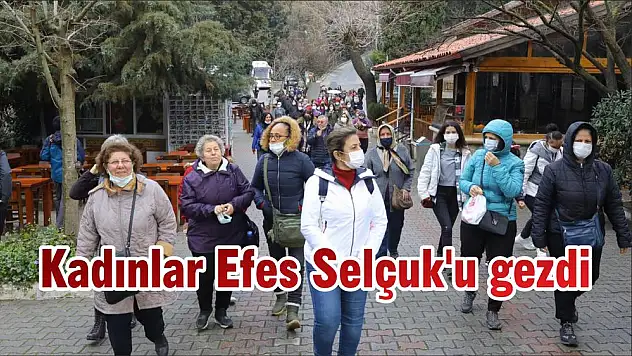 Kadınlar Efes Selçuk'u gezdi