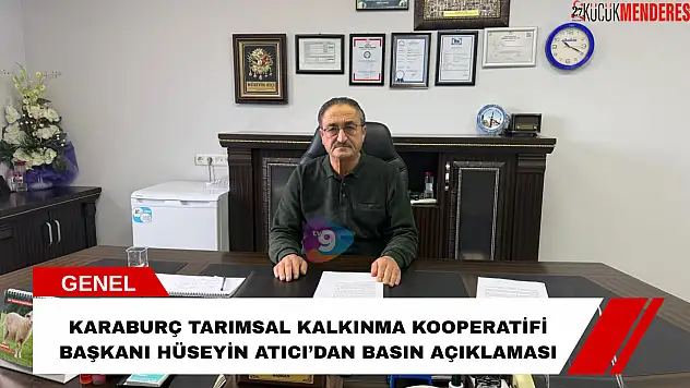 Karaburç Tarımsal Kalkınma Kooperatifi Başkanı Hüseyin Atıcı'dan basın açıklaması