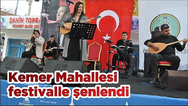Kemer Mahallesi festivalle şenlendi