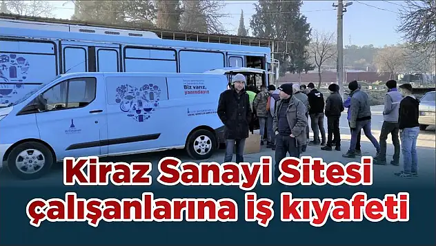 Kiraz Sanayi Sitesi çalışanlarına iş kıyafeti