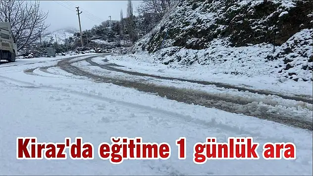 Kiraz'da eğitime 1 günlük ara