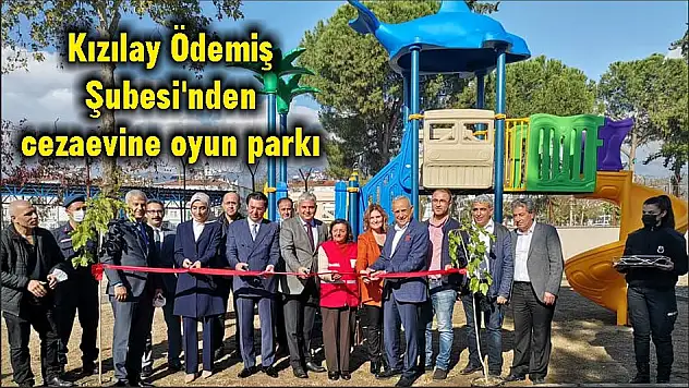 Kızılay Ödemiş Şubesi'nden cezaevine oyun parkı