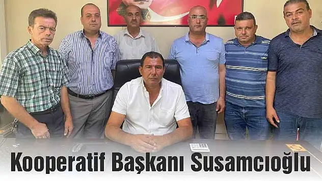 Kooperatif Başkanı Susamcıoğlu