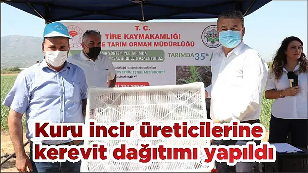 Kuru incir üreticilerine kerevit dağıtımı yapıldı