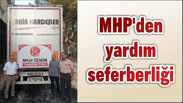 MHP'den yardım seferberliği