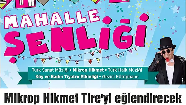 Mikrop Hikmet Tire'yi eğlendirecek
