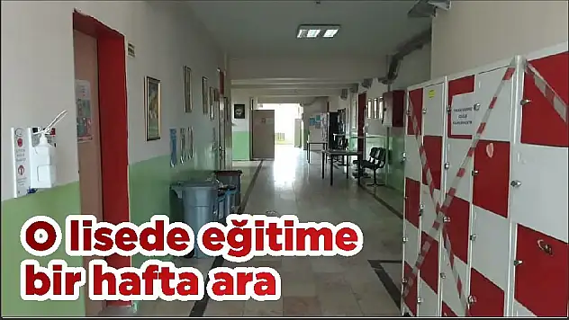 O lisede eğitime bir hafta ara