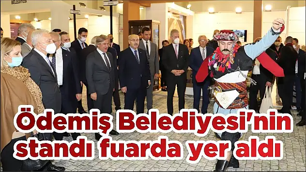 Ödemiş Belediyesi'nin standı fuarda yer aldı