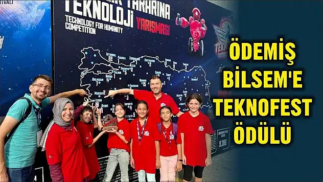 ÖDEMİŞ BİLSEM’E TEKNOFEST ÖDÜLÜ