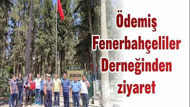 Ödemiş Fenerbahçeliler Derneğinden ziyaret