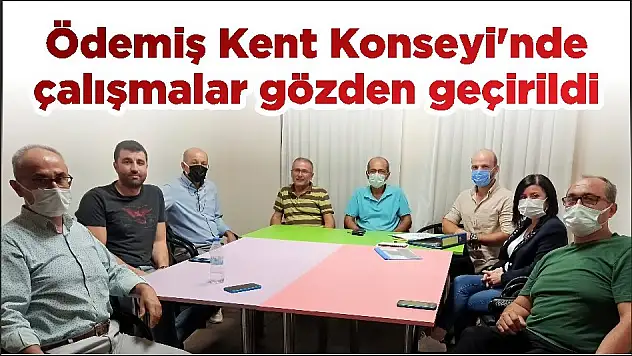 Ödemiş Kent Konseyi'nde çalışmalar gözden geçirildi