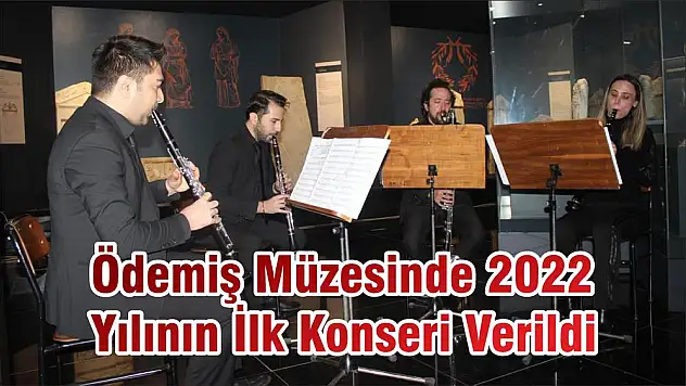 Ödemiş Müzesinde 2022 Yılının İlk Konseri Verildi