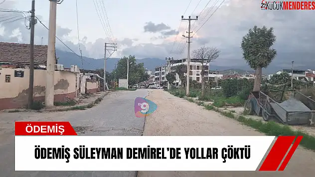 Ödemiş Süleyman Demirel'de yollar çöktü