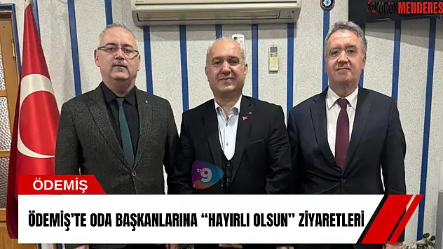 Ödemiş'te oda başkanlarına 'hayırlı olsun' ziyaretleri