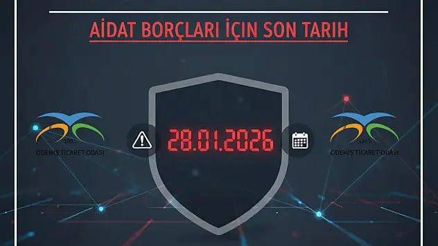 ÖDEMİŞ TİCARET ODASI'NDAN ÜYELERE KRİTİK UYARI: AİDAT BORÇLARI İÇİN SON TARİH 28 OCAK 2026