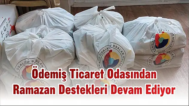 Ödemiş Ticaret Odasından Ramazan Destekleri Devam Ediyor