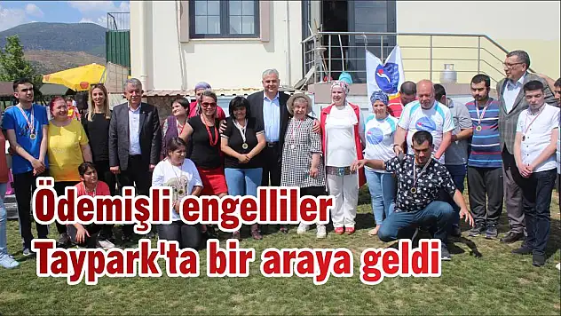 Ödemişli engelliler Taypark'ta bir araya geldi