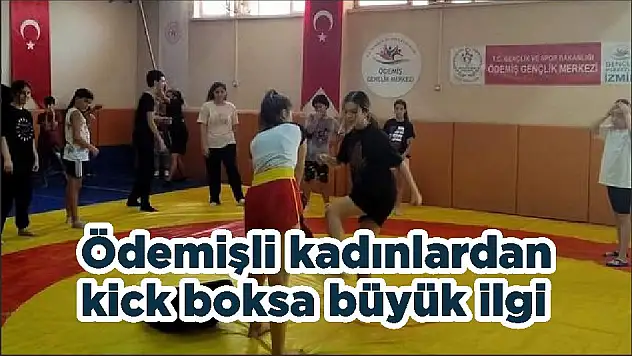 Ödemişli kadınlardan kick boksa büyük ilgi